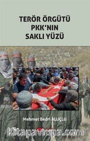 Terör Örgütü Pkk'nın Saklı Yüzü