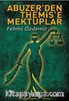 Abuzer'den Themis'e Mektuplar