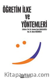 Öğretim İlke ve Yöntemleri (Prof. Dr. Asuman Seda Saraçoğlu - Doç. Dr. Adnan Küçükoğlu)
