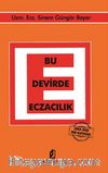 Bu Devirde Eczacılık 