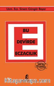 Bu Devirde Eczacılık 
