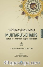 Muhtarü’l-Ehadis <br /> Kütüb-i Sitte’den Seçme Hadisler