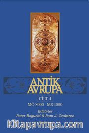 Antik Avrupa 4.Cilt <br /> MÖ 8000 - MS 1000