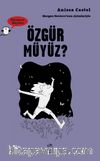 Düşünen Baykuş / Özgür müyüz?