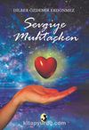 Sevgiye Muhtaçken