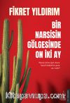 Bir Narsisin Gölgesinde On İki Ay