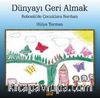 Dünyayı Geri Almak & Roboski'de Çocuklara Sordum