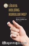 1 Liraya Holding Kurulur Mu? & Bilal Kara’nın Başarı Hikayesi