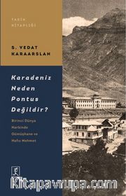 Karadeniz Neden Pontus Değildir?