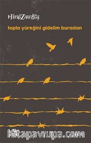 Topla Yüreğini Gidelim Buradan