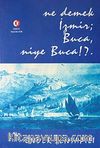 Ne Demek İzmir, Buca, Niye Buca!?