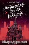 Uluslararası Bir Aşk Hikayesi (Ciltli)