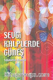 Sevgi Kalplerde Güneş