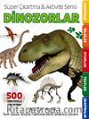 Süper Çıkartma - Aktivite Serisi: Dinozorlar (7-9 Yaş)