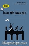 Düşünen Baykuş / İtaat mi? İsyan mı?