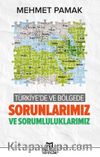 Türkiye'de ve Bölgede Sorunlarımız ve Sorumluluklarımız