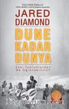 Düne Kadar Dünya & Eski Toplumlardan  Ne Öğrenebiliriz?