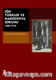 Jön Türkler ve Makedonya Sorunu (1890-1918)