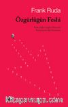 Özgürlüğün Feshi & Kaderciliğin Çağdaş Dönemde Kullanımının Bir Savunması