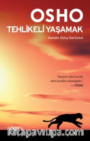 Tehlikeli Yaşamak