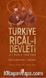 Türkiye Rical-i Devleti <br /> Ali Paşa - Fuad Paşa