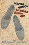 Ucunda Ölüm Var