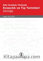 Eski Anadolu Türkçesi Eczacılık ve Tıp Terimleri Sözlüğü