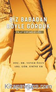 Biz Babadan Böyle Gördük