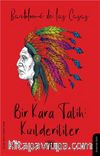 Bir Kara Talih: Kızılderililer