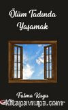 Ölüm Tadında Yaşamak