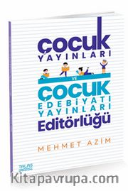 Ünlü Çocuk Yayınları ve Çocuk Edebiyatı Yayınları Editörlüğü