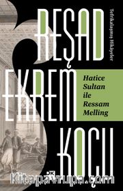 Hatice Sultan İle Ressam Melling / Tefrikalaşmış Hikayeler