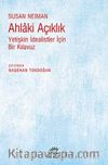 Ahlaki Açıklık & Yetişkin İdealistler İçin Bir Kılavuz