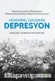 Mükemmel Gizlenmiş Depresyon