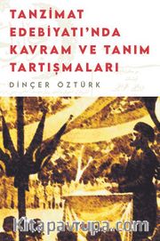 Tanzimat Edebiyatı’nda Kavram ve Tanım Tartışmaları
