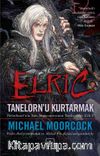 Elric Tanelorn’u Kurtarmak