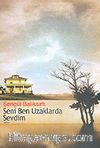 Seni Ben Uzaklarda Sevdim