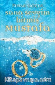 Sana Sevgim Bitmiş Mustafa