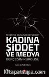 Teori ve Düşüncede Şiddet Kadına Şiddet ve Medya