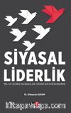 Siyasal Liderlik & İmaj ve Seçmen Davranışları Üzerine Bir Değerlendirme