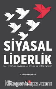 Siyasal Liderlik <br /> İmaj ve Seçmen Davranışları Üzerine Bir Değerlendirme