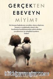 Gerçekten Ebeveyn Miyim?