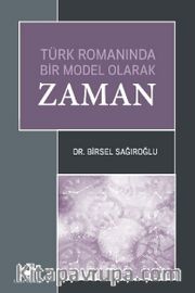 Türk Romanında Bir Model Olarak Zaman