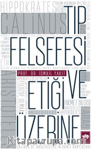 Tıp Felsefesi ve Etiği Üzerine