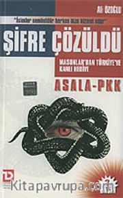 Şifre Çözüldü <br /> Masonlar'dan Türkiye'ye Kanlı Hediye ASALA-PKK
