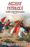 Serhat Fatihleri & Tarihin Gizli Kahramanları