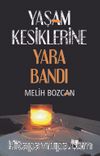 Yaşam Kesiklerine Yara Bandı