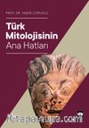 Türk Mitolojisinin Ana Hatları