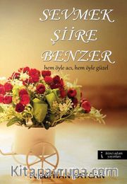 Sevmek Şiire Benzer