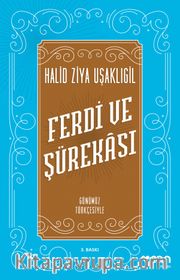 Ferdi ve Şürekası Günümüz Türkçesiyle
